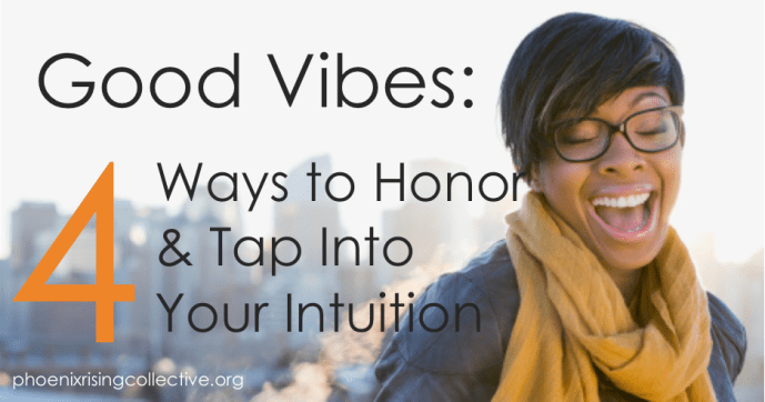 follow your intuition[the phoenix rising collective]
